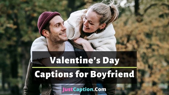 Valentine’s Day Captions for Boyfriend