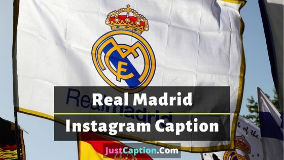 Real Madrid Caption for Instagram