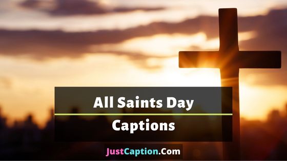 All Saints Day Captions