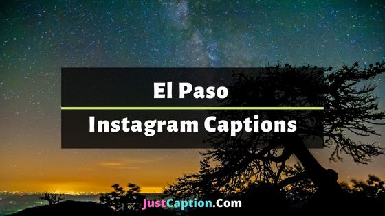 El Paso Instagram Captions