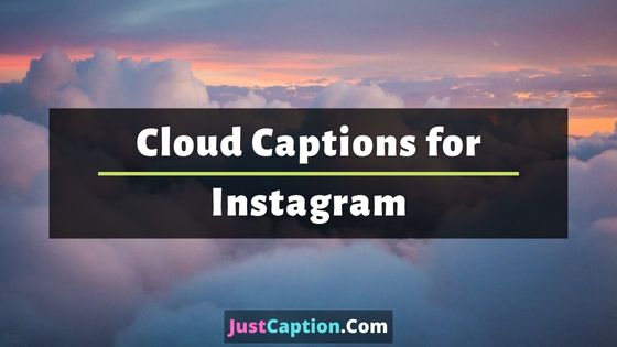 215+ Beautiful Cloud Captions for Instagram | Puns, Quotes