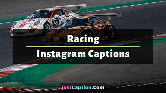 Racing Instagram Captions