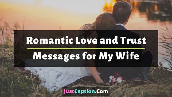 Romantic Love and Trust Messages for My Wife